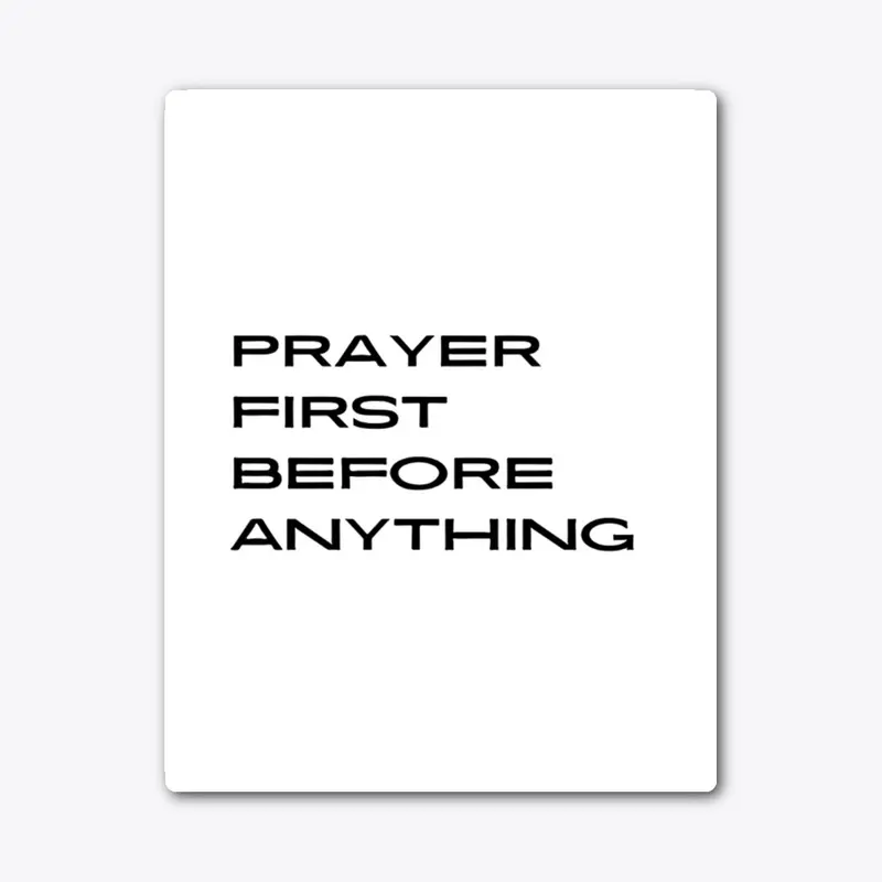 Prayer First Before Anything Sticker 